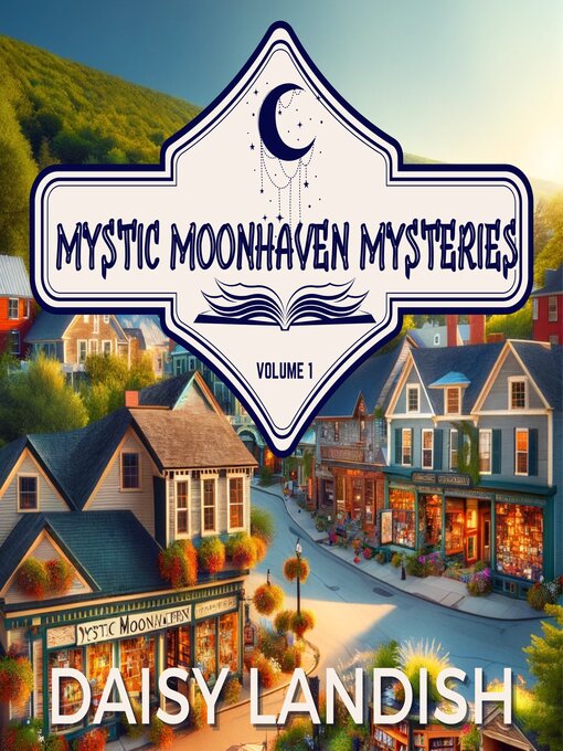 Cover image for Mystic Moonhaven Mysteries--Volume 1